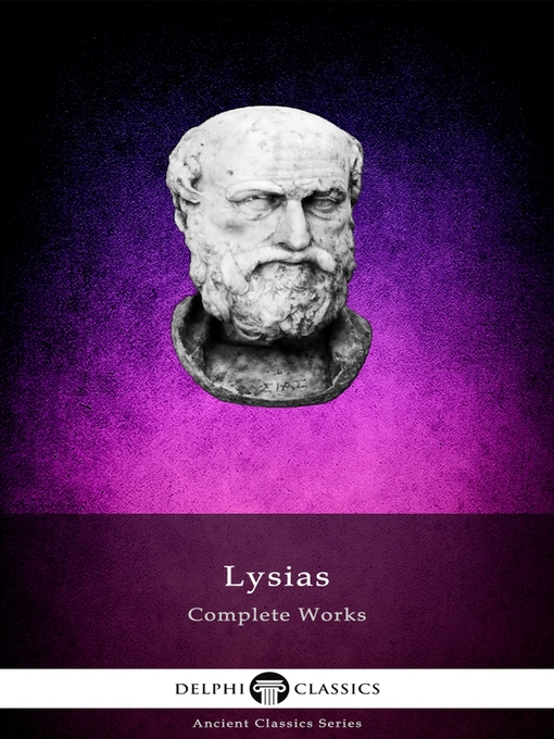 Title details for Delphi Complete Works of Lysias by Lysias of Athens - Available